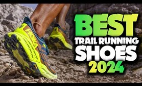 Best Trail Running Shoes 2024 - The Only 5 You Should Consider Today